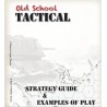 Old School tactical V2 : Strategy Guide