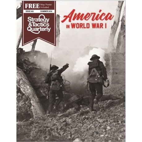 Strategy & Tactics Quarterly n°2 America in World War I