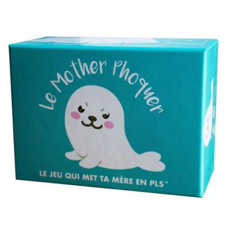 Le Mother Phoquer
