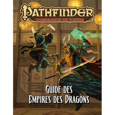 Pathfinder Compagnon - Guide des Empires des Dragons