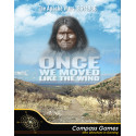 Once We Moved Like the Wind