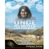 Once We Moved Like the Wind