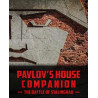 Pavlov's House Companion