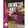 Crime Zoom - No Furs - French version