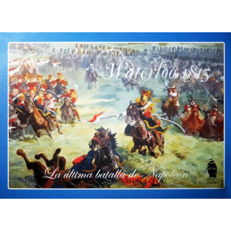 Waterloo 1815 - the last battle of Napoleon - 3e ed.