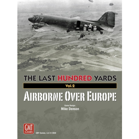 The Last Hundred Yards Volume 2: Airborne Over Europe