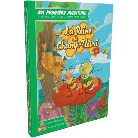 Ma première aventure : La Reine de Champ-Fleuri