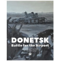 Donetsk - Battle for the Airport