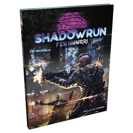 Shadowrun Feu Nourri