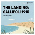 The Landing : Gallipoli 1915
