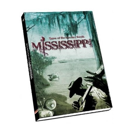 MISSISSIPPI : THE TALES OF THE SPOOKY SOUTH