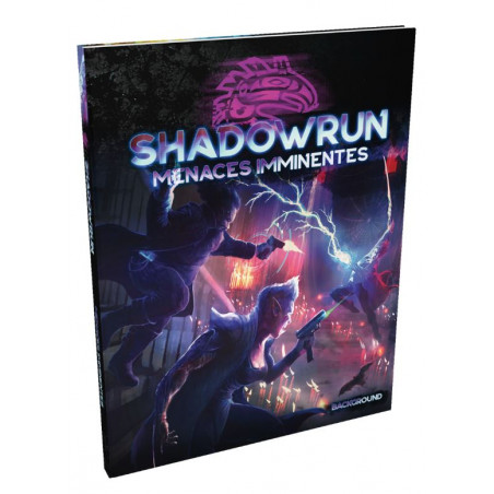 Shadowrun 6 : Menaces imminentes - BBE - Agorajeux