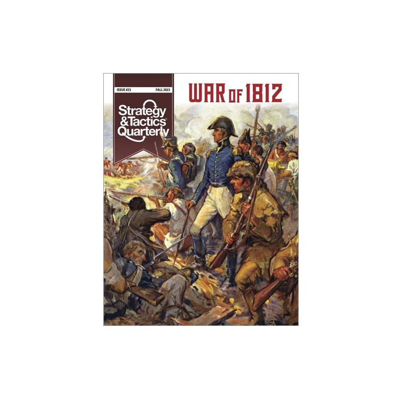 Strategy & Tactics Quarterly n°23 - War of 1812