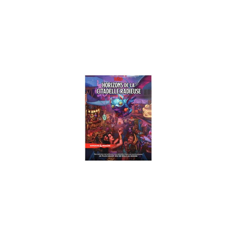 Dungeons & Dragons 5 : Horizons de la Citadelle Radieuse
