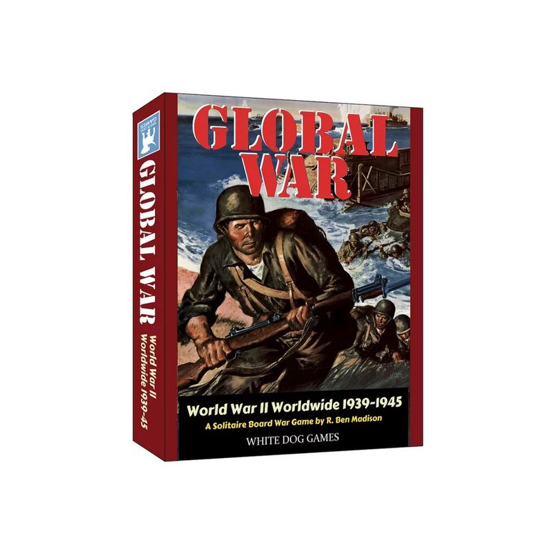 Global War: World War II Worldwide 1939-1945
