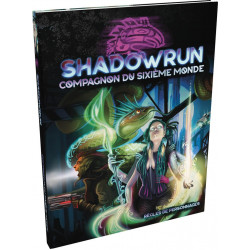 Shadowrun 6 : Le Compagnon...