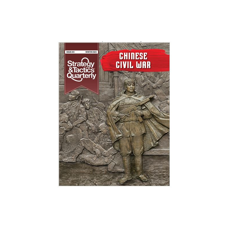 Strategy & Tactics Quarterly n°24 - The Chinese Civil War