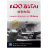 Kido Butai: Japan's Carriers at Midway
