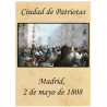 Ciudad de Patriotas: Madrid, 2 de mayo de 1808