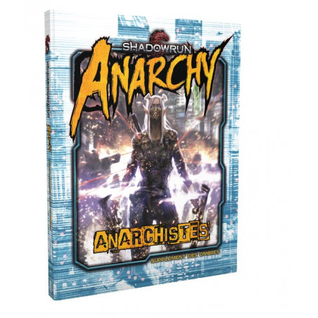 Shadowrun Anarchy : Anarchistes - BBE - Agorajeux