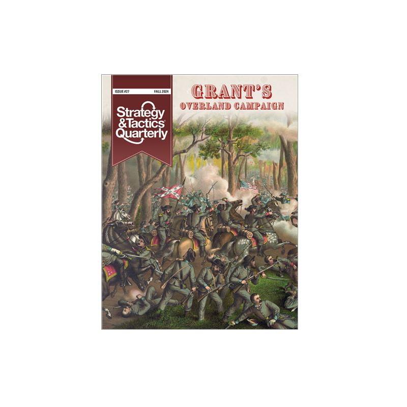 Strategy & Tactics Quarterly n°27 - Grant’s Overland Campaign