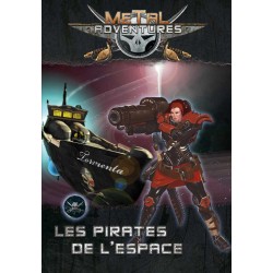 Metal Adventures - Les Pirates de l'Espace