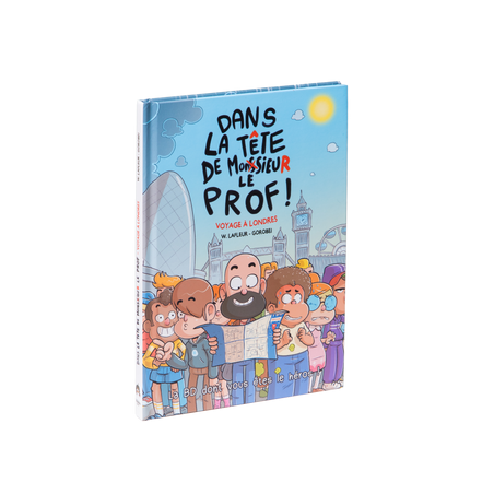 Dans la tête de monsieur le prof - Voyage à Londres