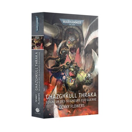 Roman Warhammer 40,000 - Ghazghkull Thraka: Seigneur des Seigneurs eud’Guerre (Broché)