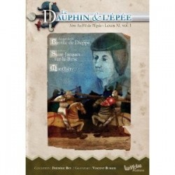 Louis XI : Le Dauphin et L'Epée