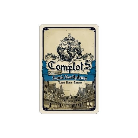 Complots : extension Saint-Barthélémy