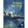 Command at sea Vol.III No Sailor but a fool