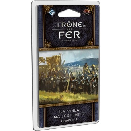 Le Trone de Fer JCE 2de édition : La voilà ma légitimité