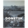 Donetsk - Battle for the Airport
