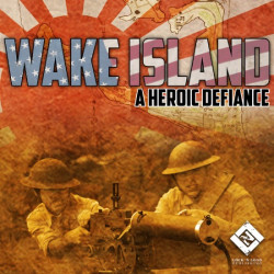 Wake Island - A Heroic...