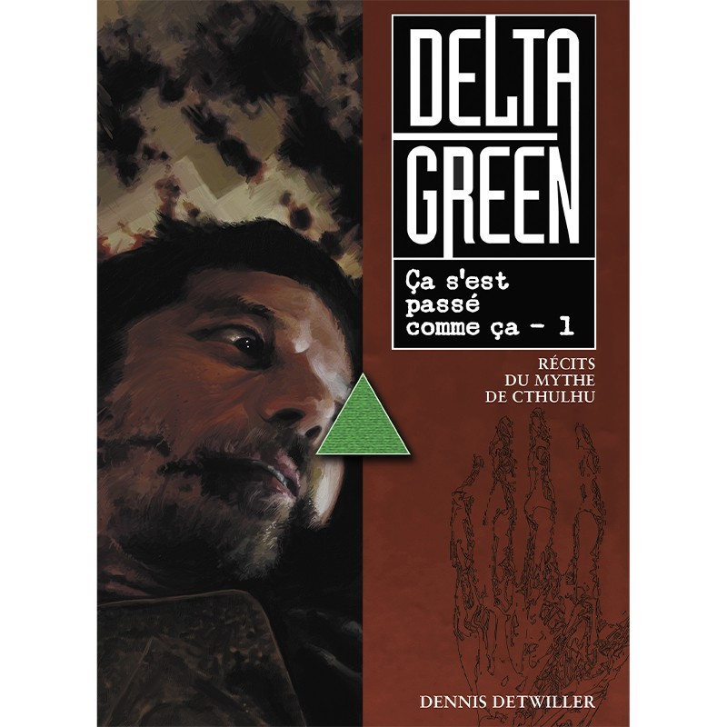 Delta Green : Ça s'est passé comme ça T1 (FR)