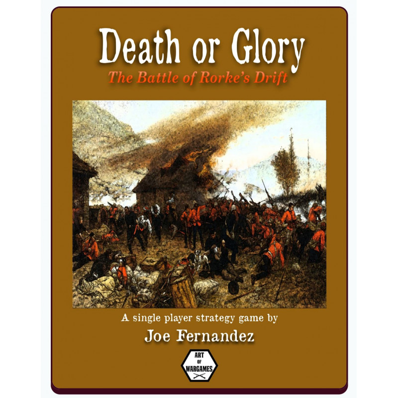 Death or Glory: Battle of Rorke's Drift