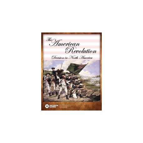 The American Revolution: Decision in North America